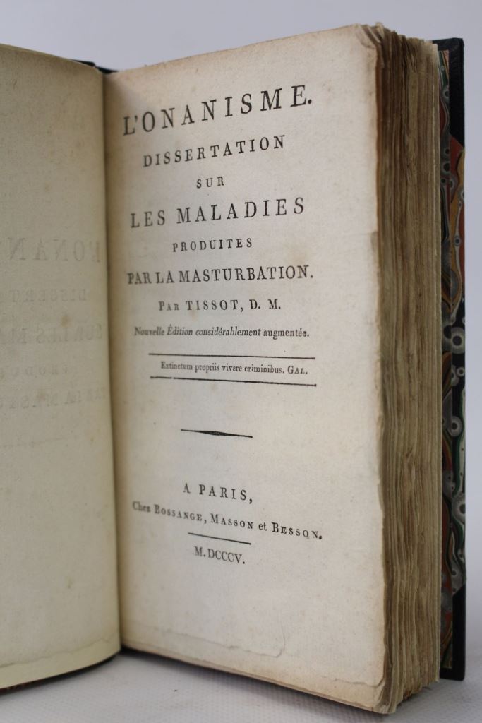 TISSOT S.A., L’onanisme, dissertation sur les maladies produites par la masturbation (1817)